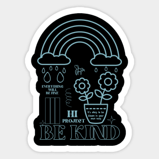 Be kind, everything will be fine Sticker